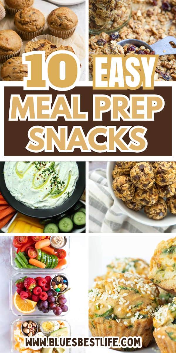 10 Easy Meal Prep Snacks - Blues Best Life